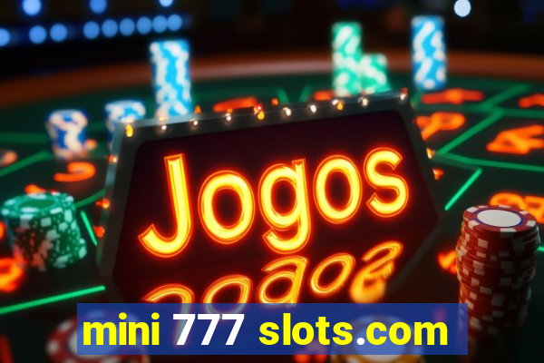 mini 777 slots.com