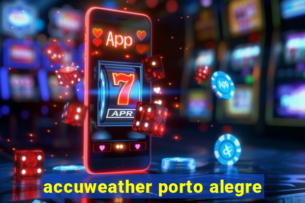 accuweather porto alegre