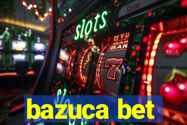 bazuca bet