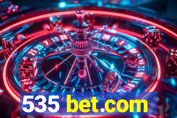 535 bet.com