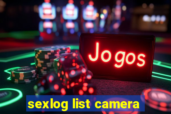 sexlog list camera