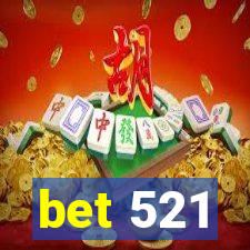 bet 521