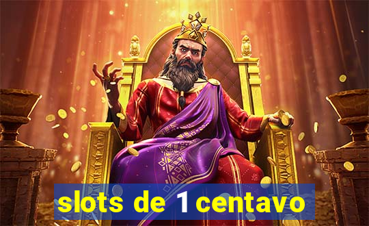 slots de 1 centavo