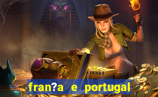 fran?a e portugal ao vivo