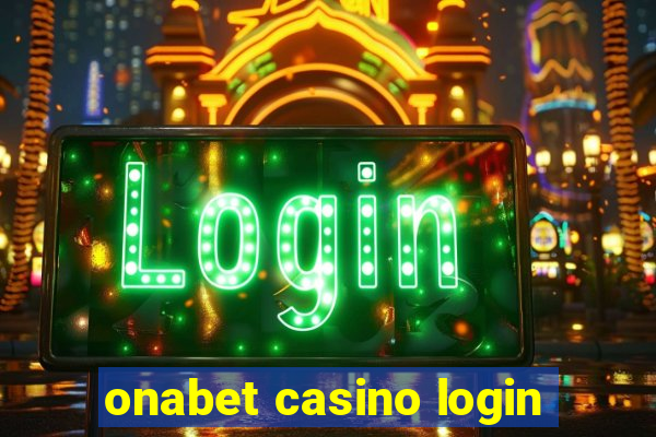 onabet casino login