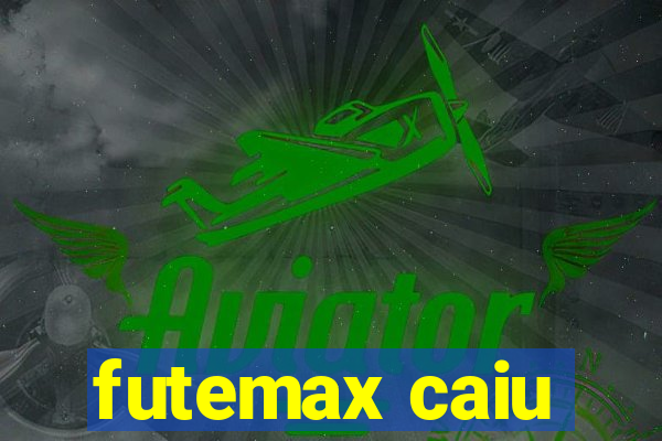 futemax caiu