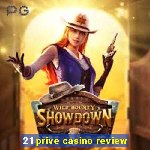 21 prive casino review