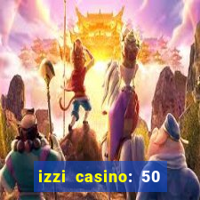 izzi casino: 50 free spins