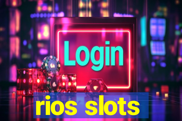 rios slots