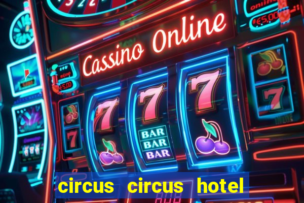 circus circus hotel and casino vegas