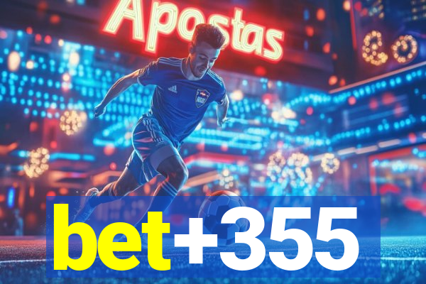 bet+355