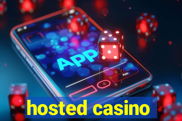 hosted casino