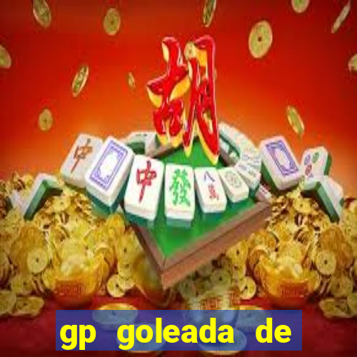 gp goleada de pr閿歮ios. bet