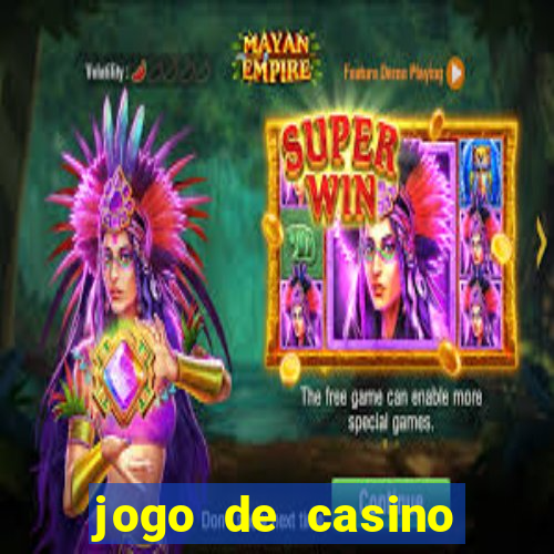 jogo de casino para ganhar dinheiro de verdade