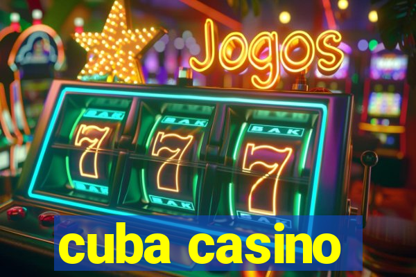 cuba casino