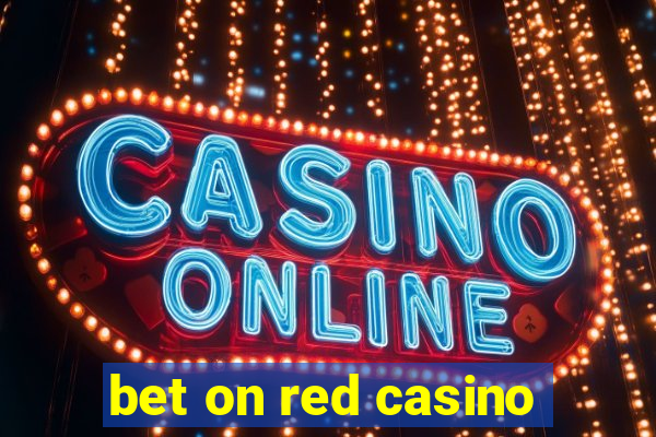 bet on red casino