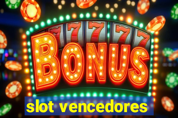 slot vencedores