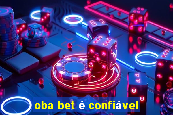 oba bet é confiável