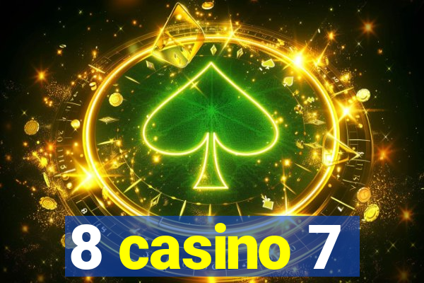 8 casino 7