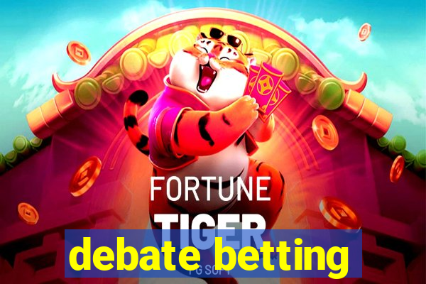 debate betting