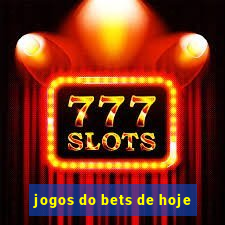 jogos do bets de hoje