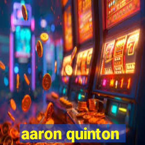 aaron quinton