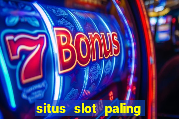 situs slot paling gacor dan terpercaya