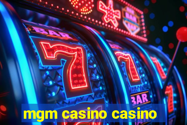 mgm casino casino