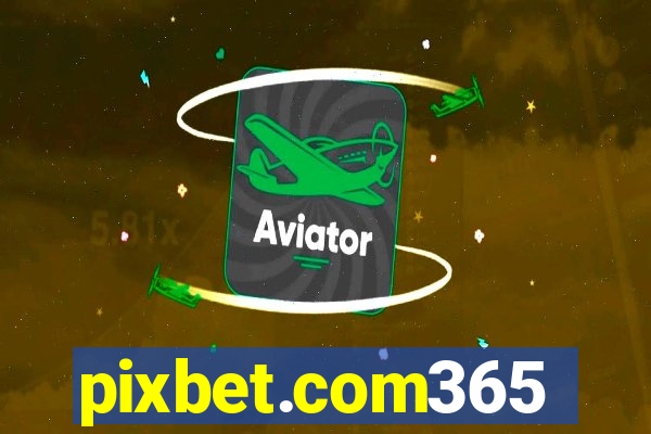 pixbet.com365