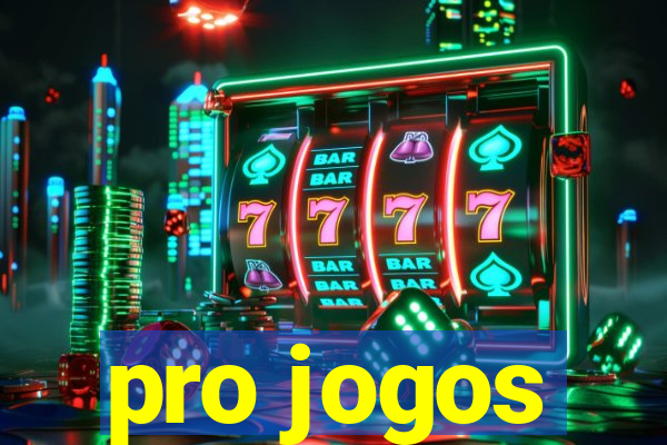 pro jogos