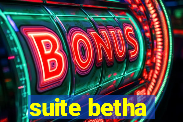 suite betha