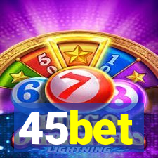 45bet