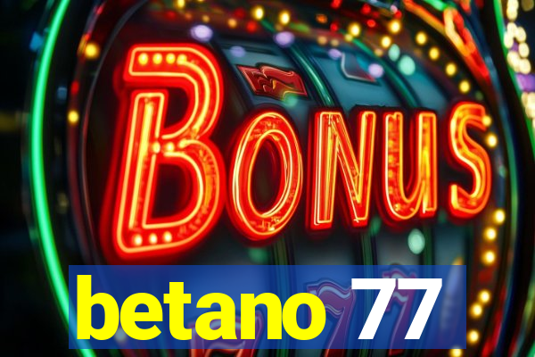 betano 77