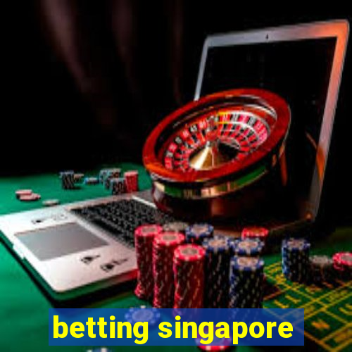 betting singapore