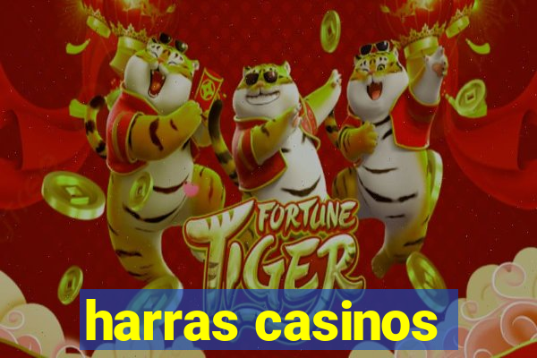 harras casinos