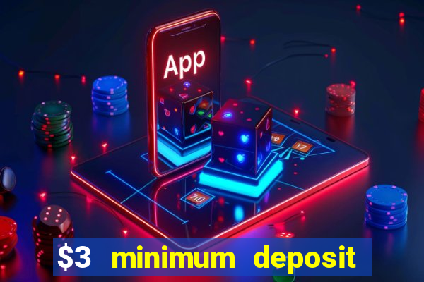 $3 minimum deposit casino canada