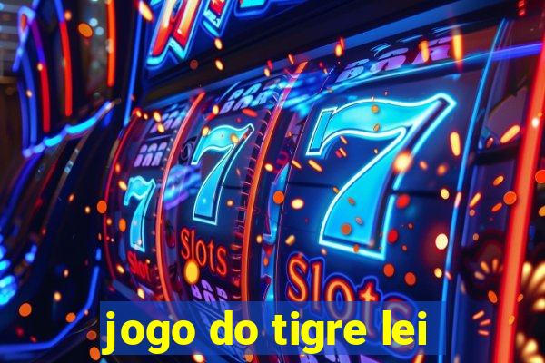 jogo do tigre lei