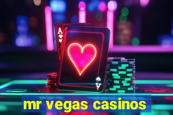 mr vegas casinos