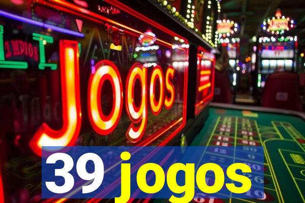 39 jogos