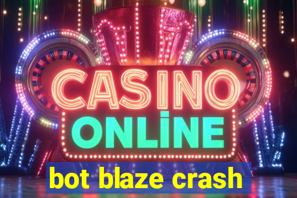 bot blaze crash