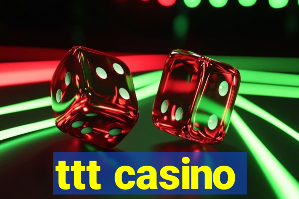 ttt casino