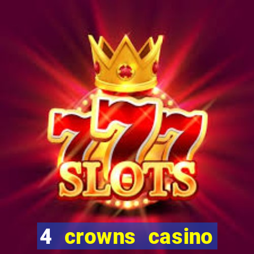 4 crowns casino sister sites