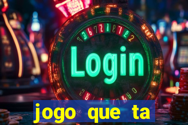 jogo que ta pagando dinheiro