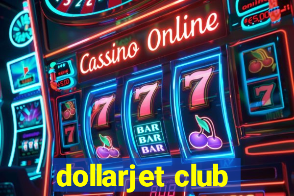 dollarjet club