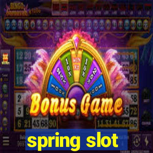 spring slot