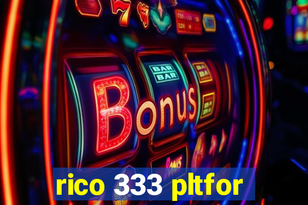 rico 333 pltfor