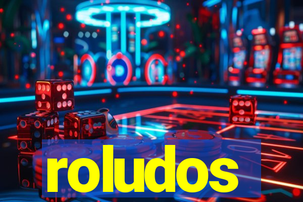 roludos