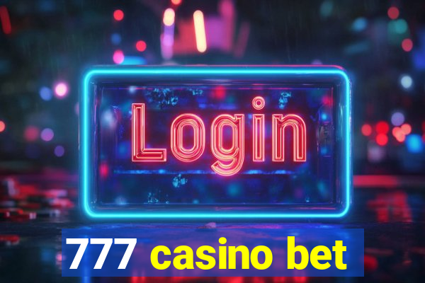 777 casino bet