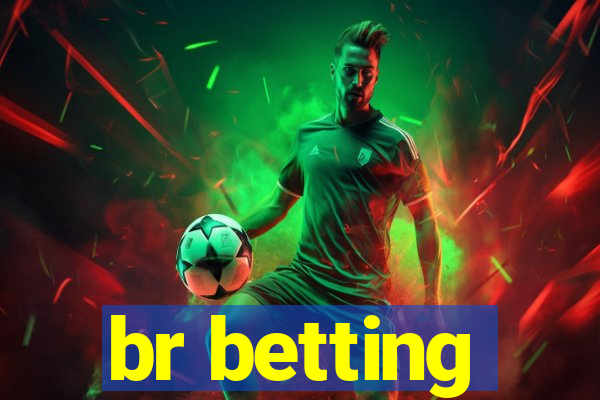 br betting