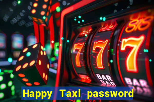 Happy Taxi password road 96 road 96 happy taxi security